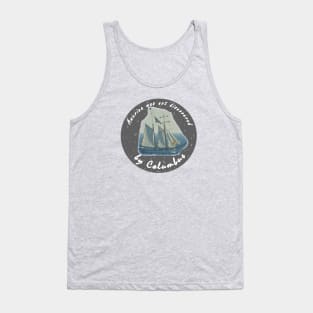 America was not discovered by Columbus Tank Top